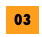  03